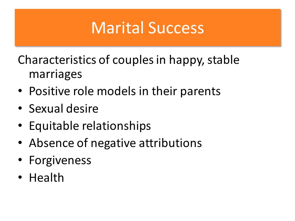 Marital Success Characteristics of couples in happy, stable marriages