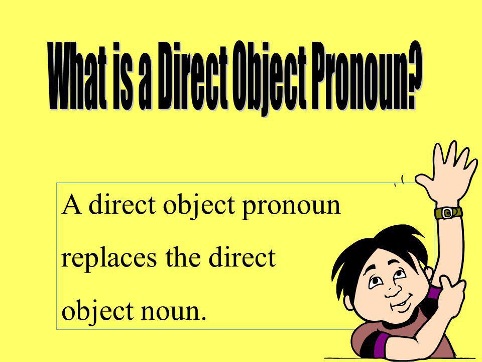 What is a Direct Object Pronoun
