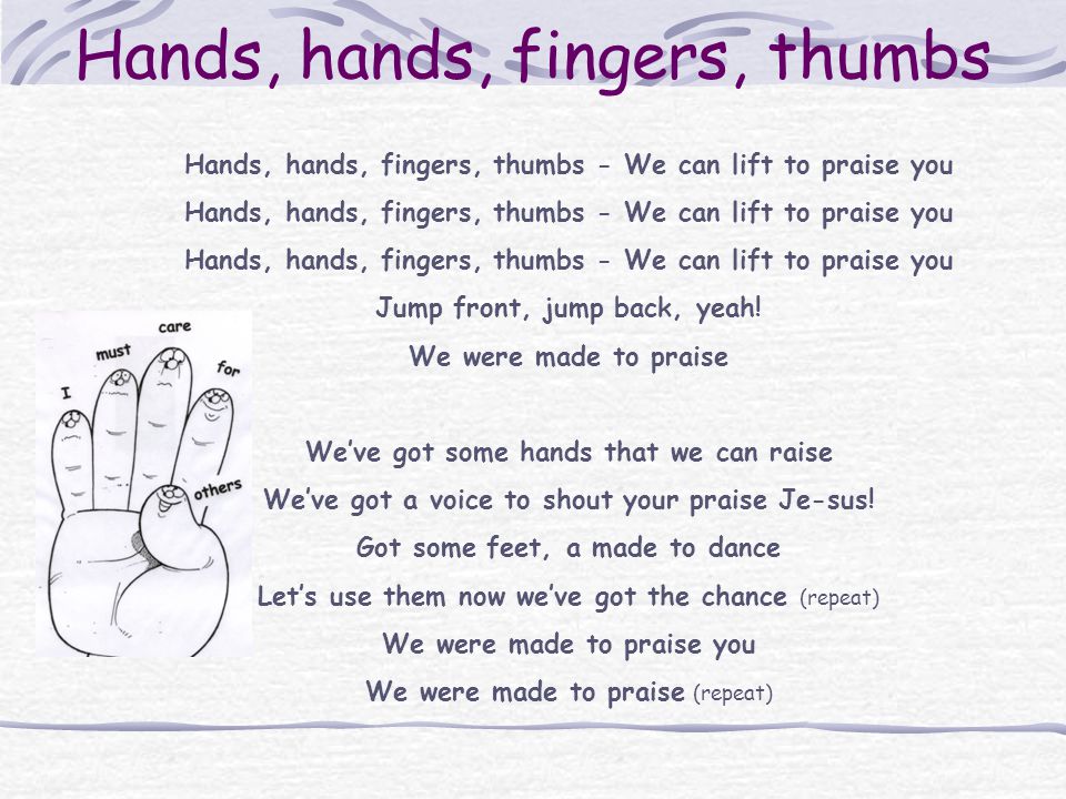 Hands, hands, fingers, thumbs