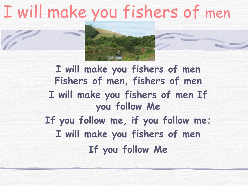 I will make you fishers of men