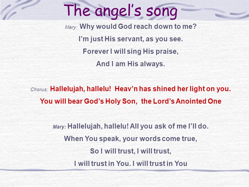 The angel’s song I’m just His servant, as you see.
