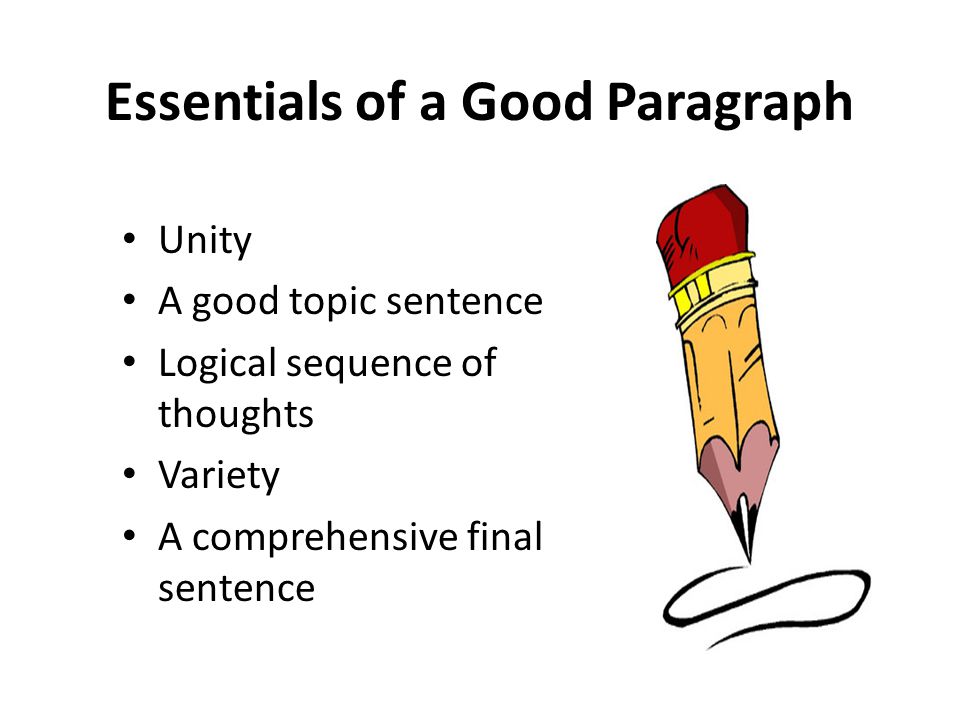 Essentials of a Good Paragraph