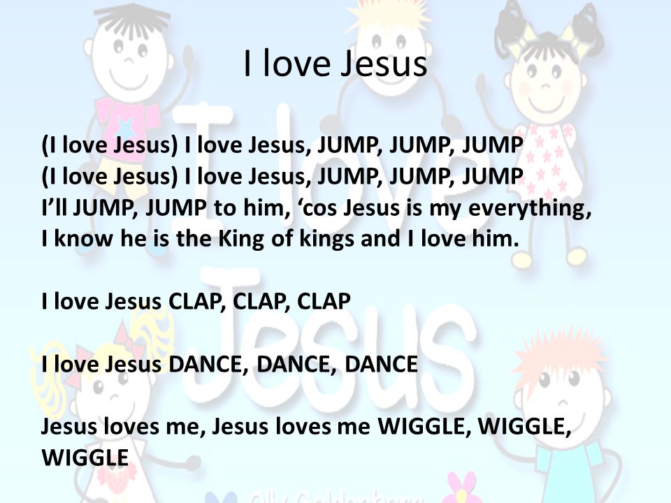 I love Jesus (I love Jesus) I love Jesus, JUMP, JUMP, JUMP