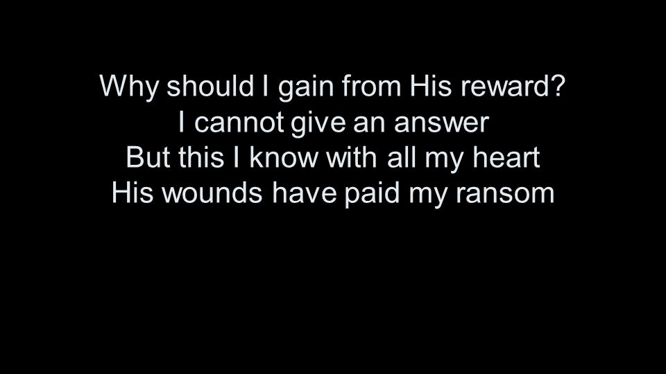 Why should I gain from His reward