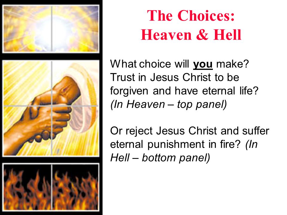 The Choices: Heaven & Hell What choice will you make