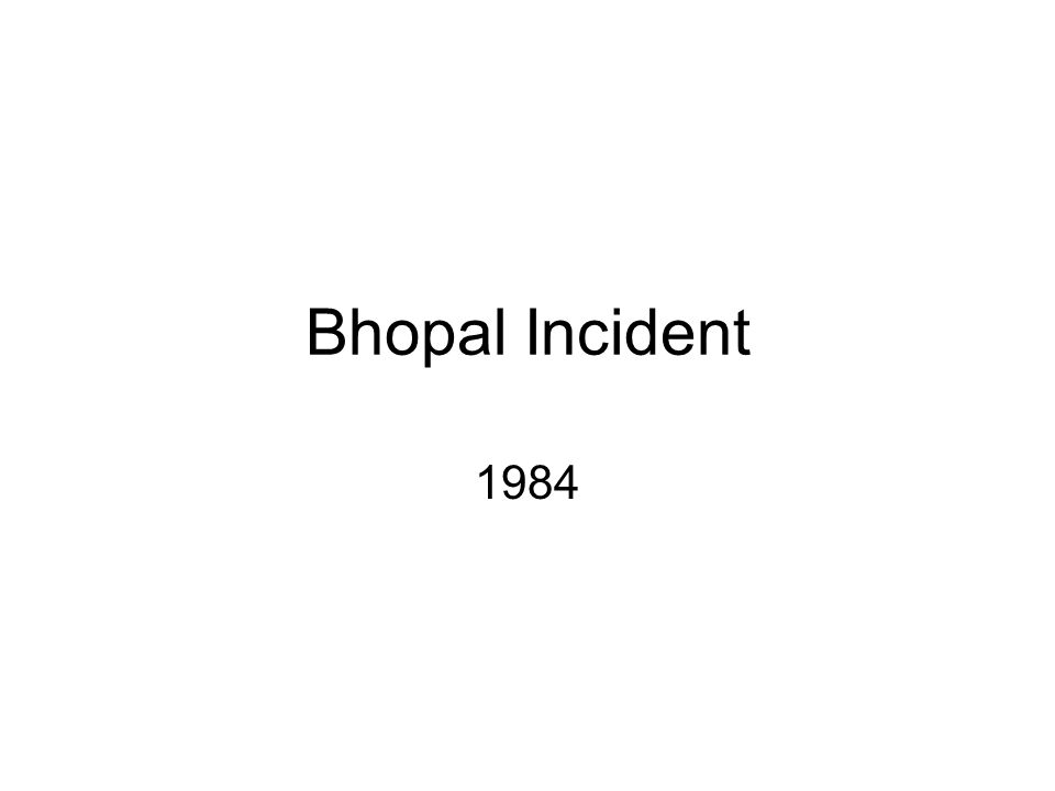 Bhopal Incident 1984