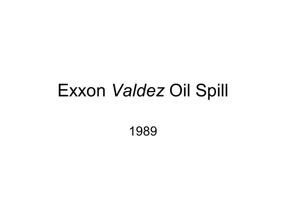 Exxon Valdez Oil Spill 1989