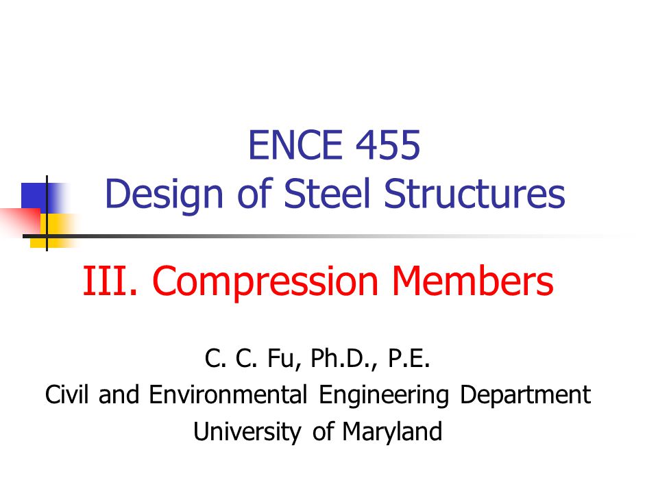 ENCE 455 Design of Steel Structures