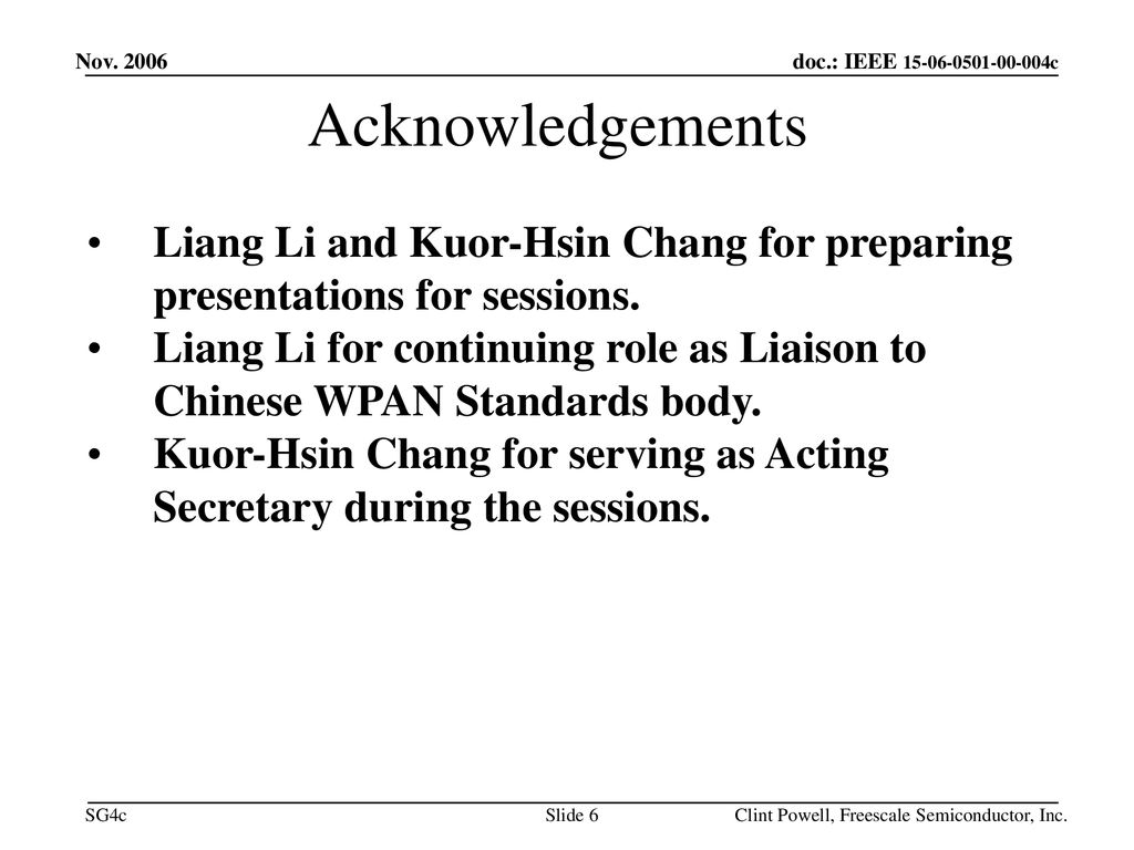 February 19 Nov Acknowledgements. Liang Li and Kuor-Hsin Chang for preparing presentations for sessions.