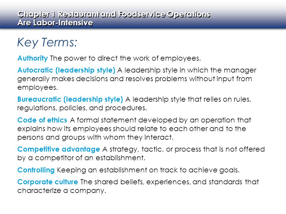 Key Terms: Authority The power to direct the work of employees.