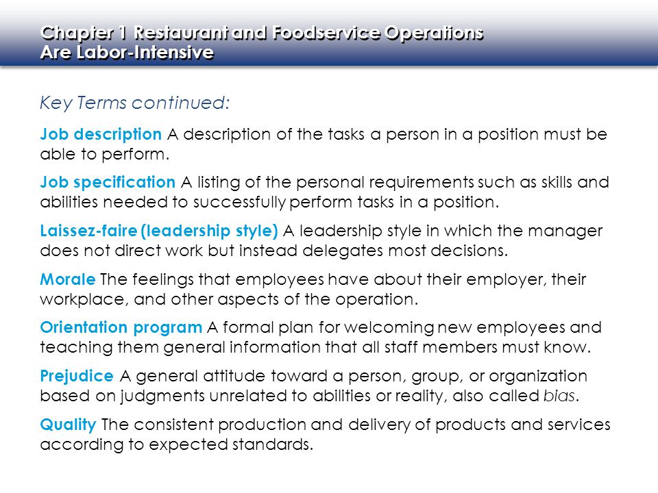 Key Terms continued: Job description A description of the tasks a person in a position must be able to perform.