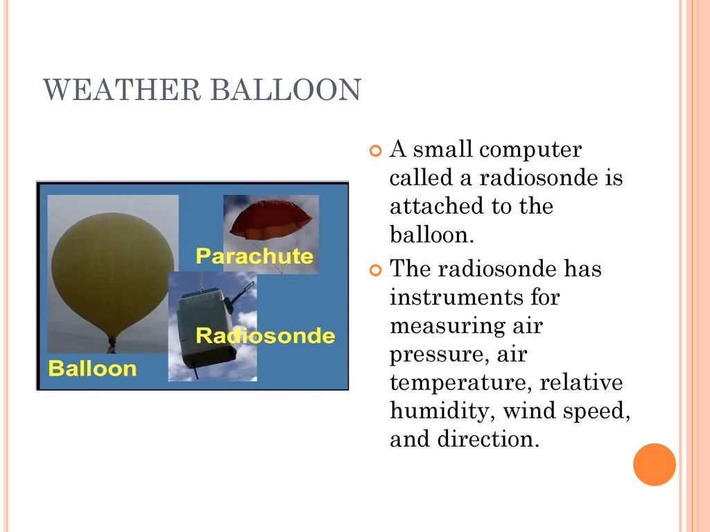 Weather Balloons Inv. 6 Part 5 - ppt download