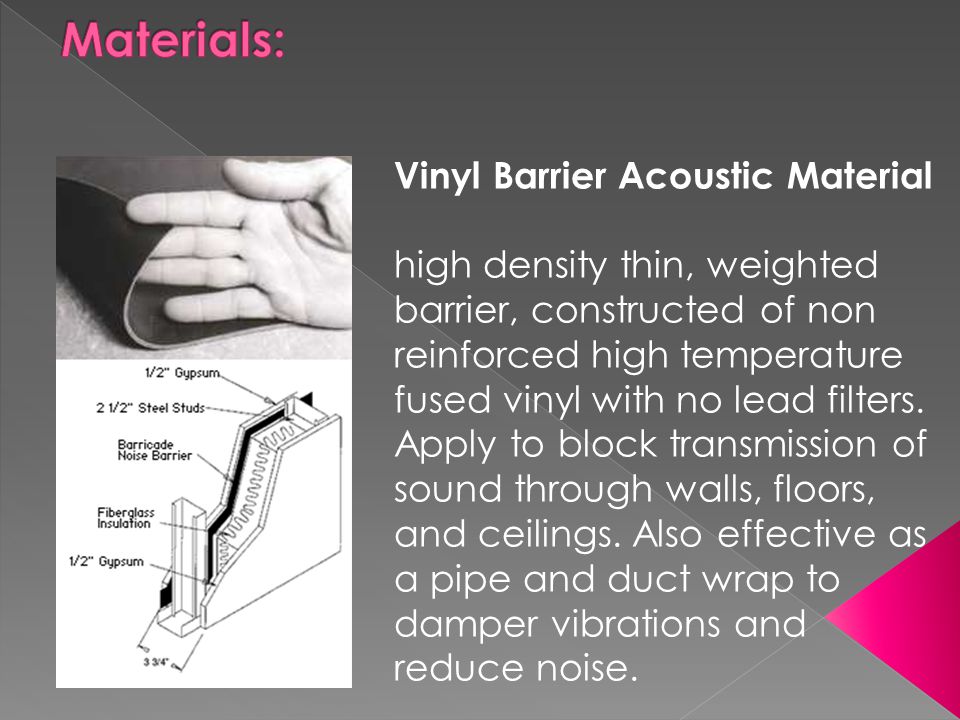 Materials: Vinyl Barrier Acoustic Material