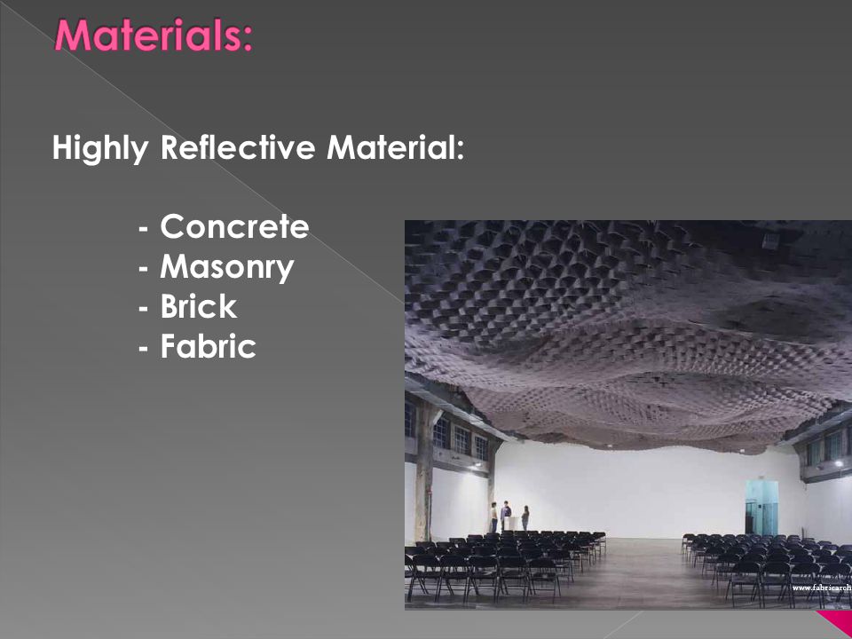 Materials: Highly Reflective Material: - Concrete - Masonry - Brick