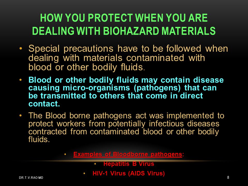 How you protect when you are dealing with biohazard materials