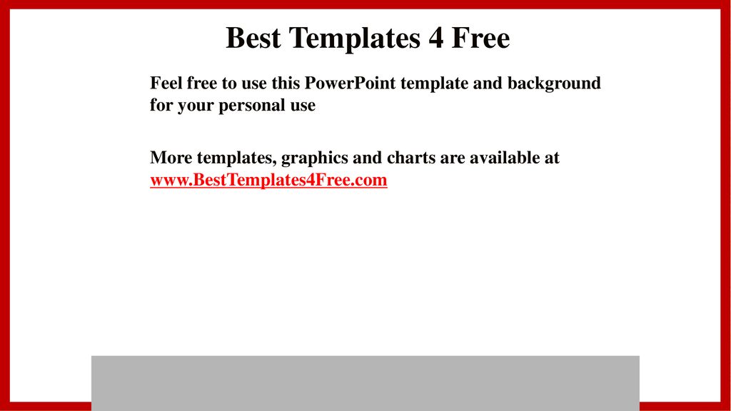 Best Templates 4 Free Feel free to use this PowerPoint template and background for your personal use.