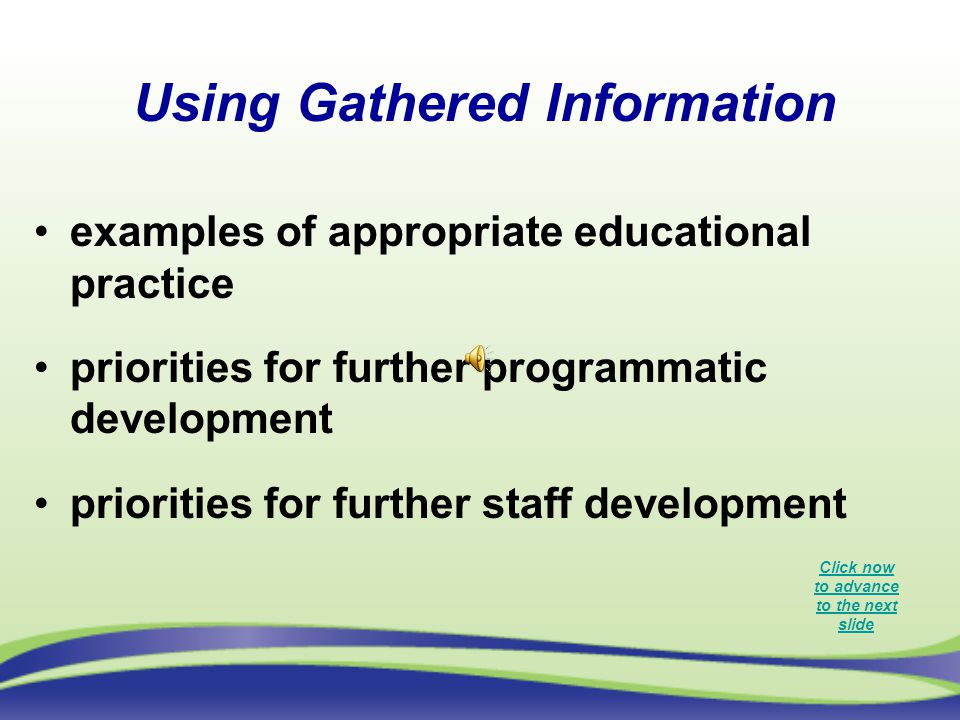 Using Gathered Information Click now to advance to the next slide