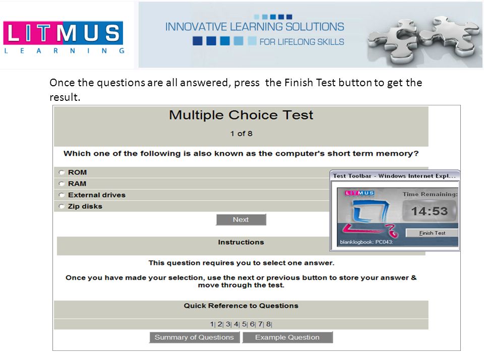 Once the questions are all answered, press the Finish Test button to get the result.