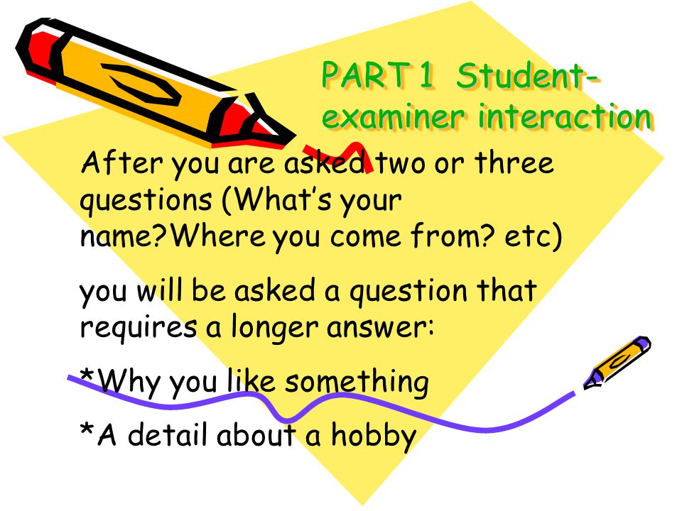 PART 1 Student-examiner interaction