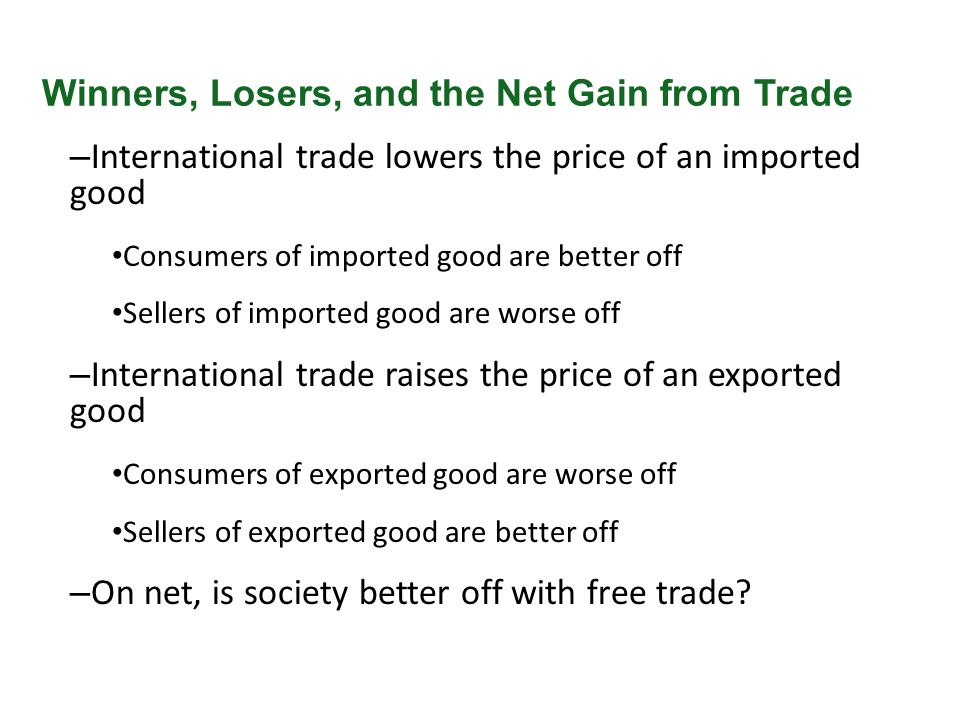 Winners, Losers, and the Net Gain from Trade