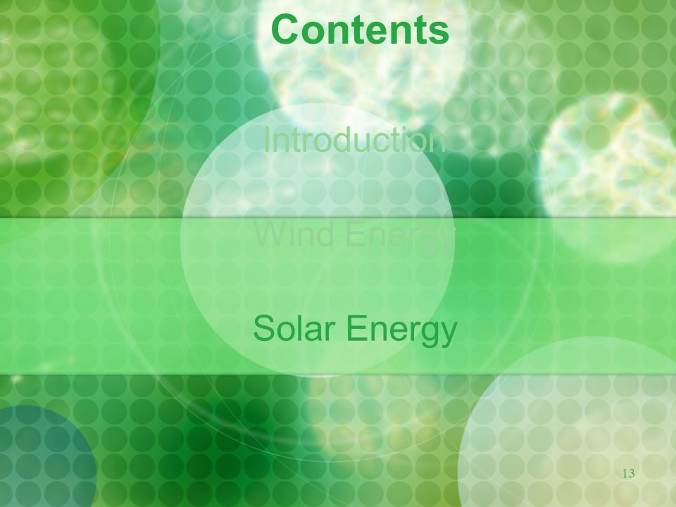 Contents Introduction Wind Energy Solar Energy