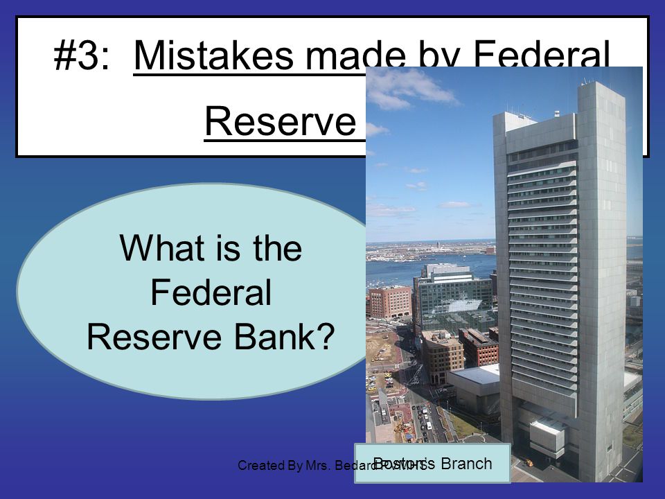 #3: Mistakes made by Federal Reserve Bank