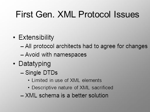First Gen. XML Protocol Issues