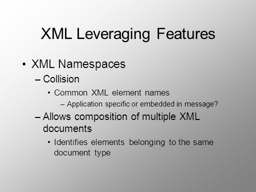 XML Leveraging Features