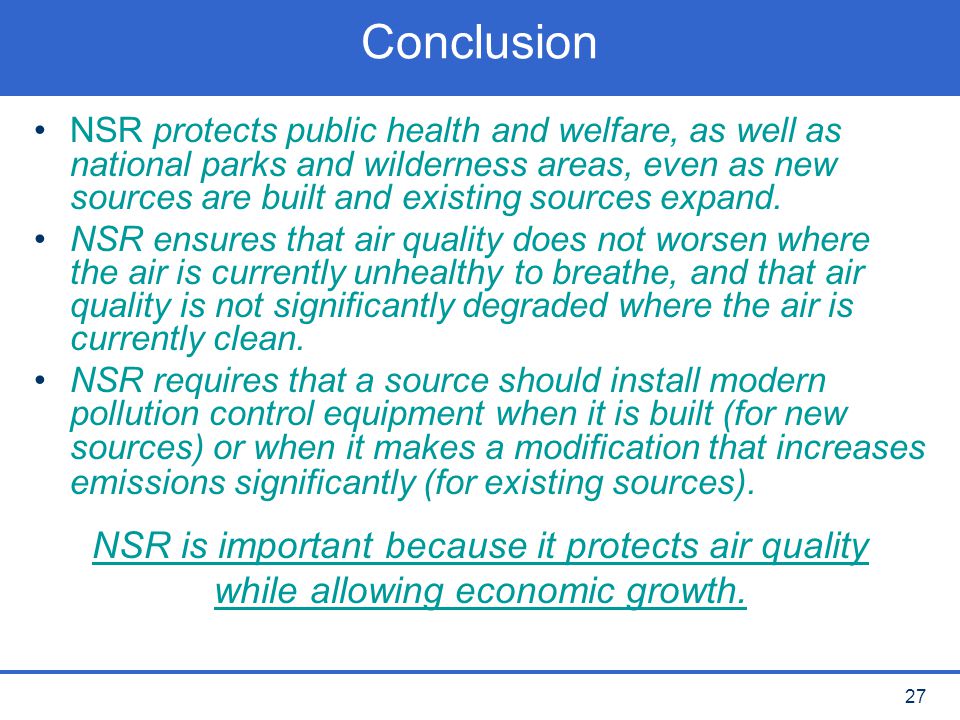 Conclusion NSR is important because it protects air quality