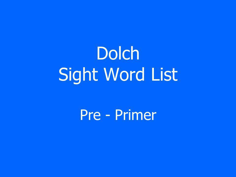 Dolch Sight Word List Pre - Primer