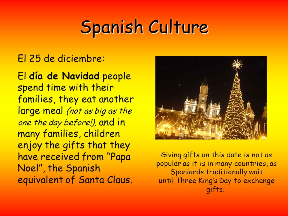 Spanish Culture El 25 de diciembre: