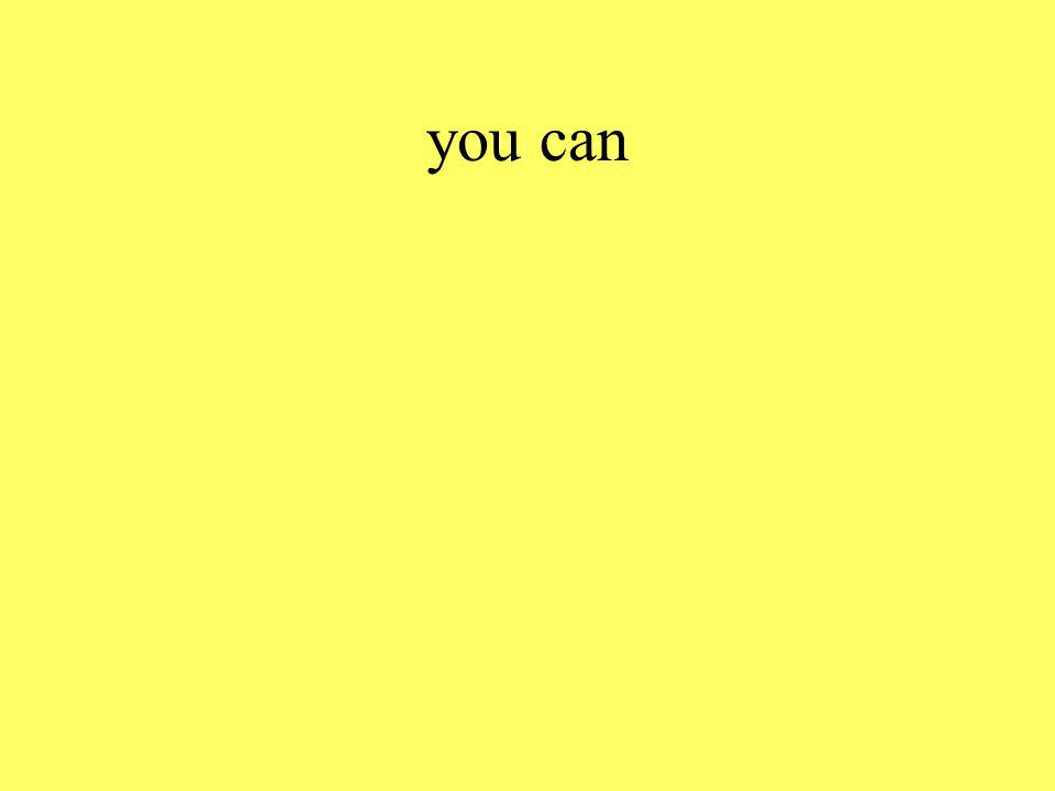 you can