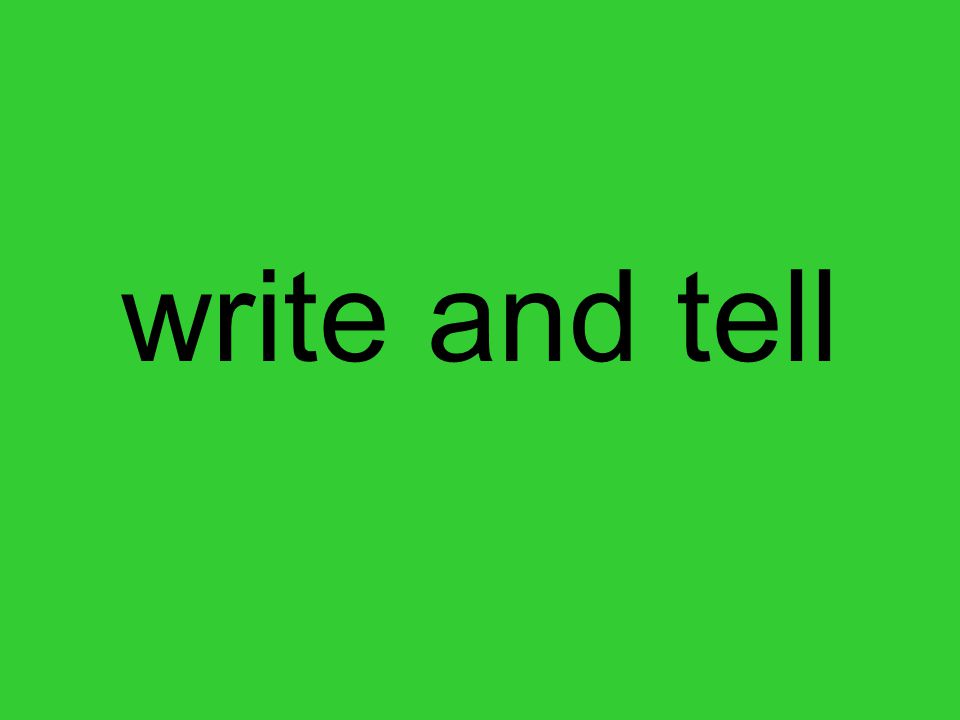 write and tell