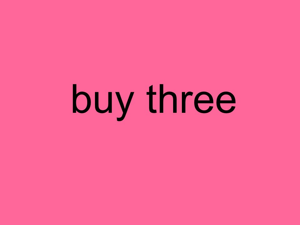buy three