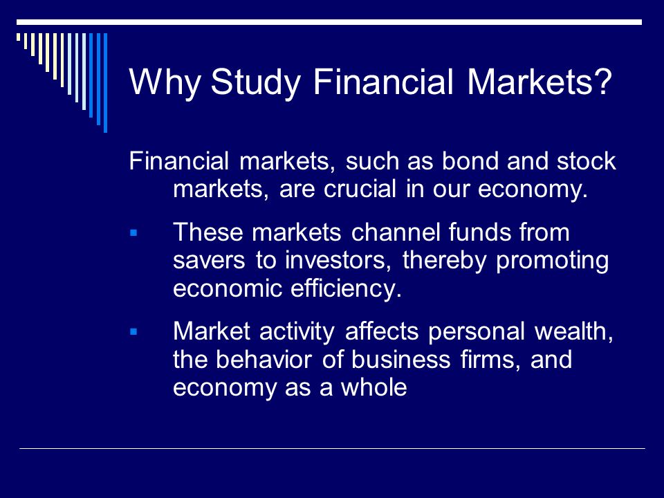 Why Study Financial Markets