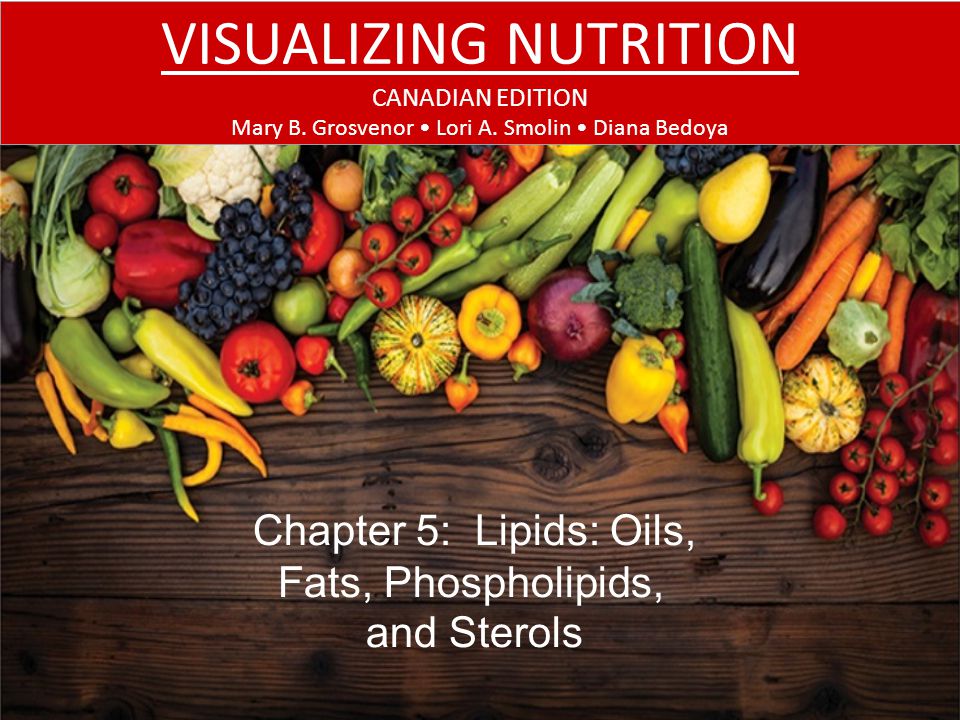 Chapter 5: Lipids: Oils, Fats, Phospholipids, and Sterols