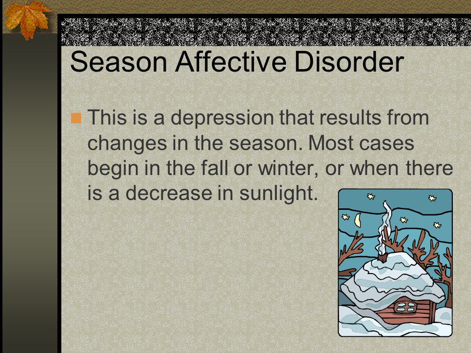 Season Affective Disorder