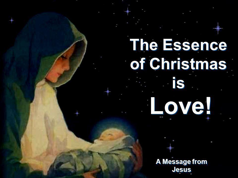The Essence of Christmas is CLICK TO ADVANCE SLIDES