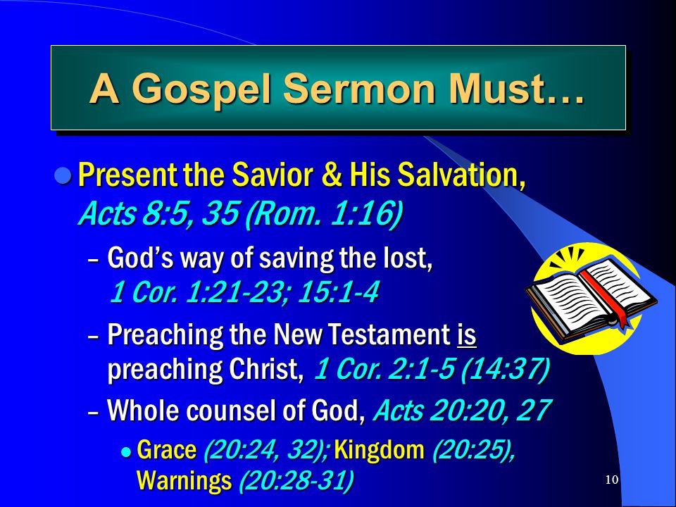 A Gospel Sermon Must… Present the Savior & His Salvation, Acts 8:5, 35 (Rom. 1:16)