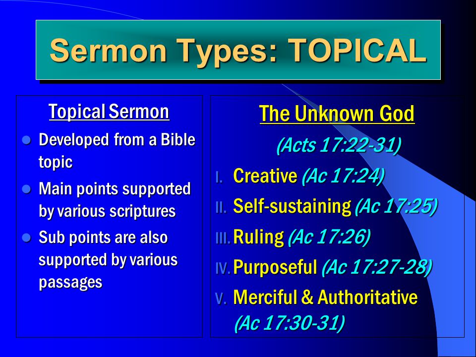Sermon Types: TOPICAL The Unknown God Topical Sermon (Acts 17:22-31)