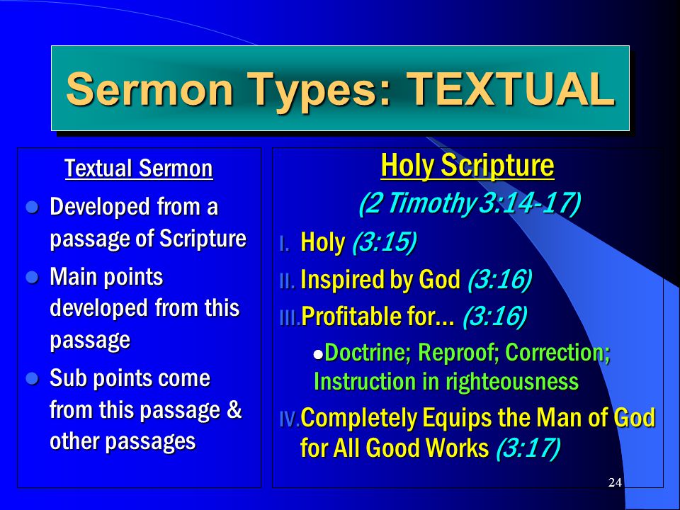 Sermon Types: TEXTUAL Holy Scripture (2 Timothy 3:14-17) Holy (3:15)
