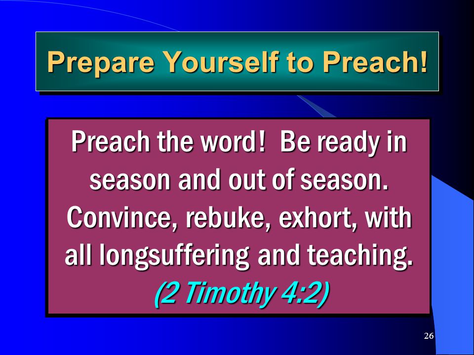 Prepare Yourself to Preach!