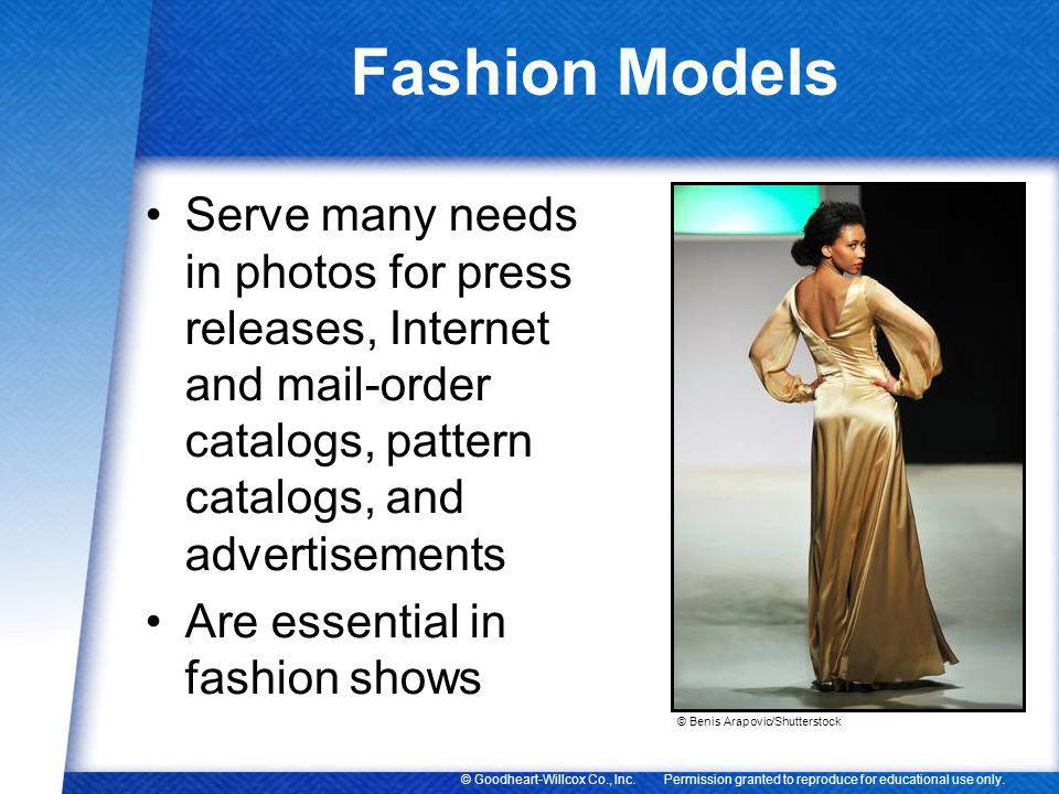 Fashion Models Serve many needs in photos for press releases, Internet and mail-order catalogs, pattern catalogs, and advertisements.