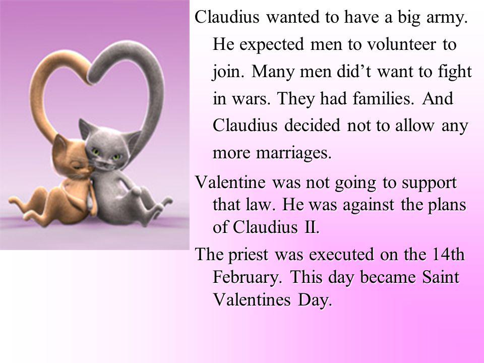 Claudius wanted to have a big army