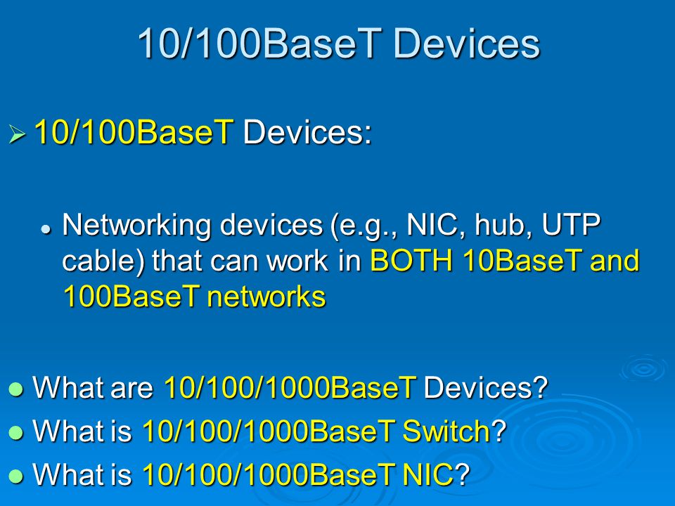 10/100BaseT Devices 10/100BaseT Devices: