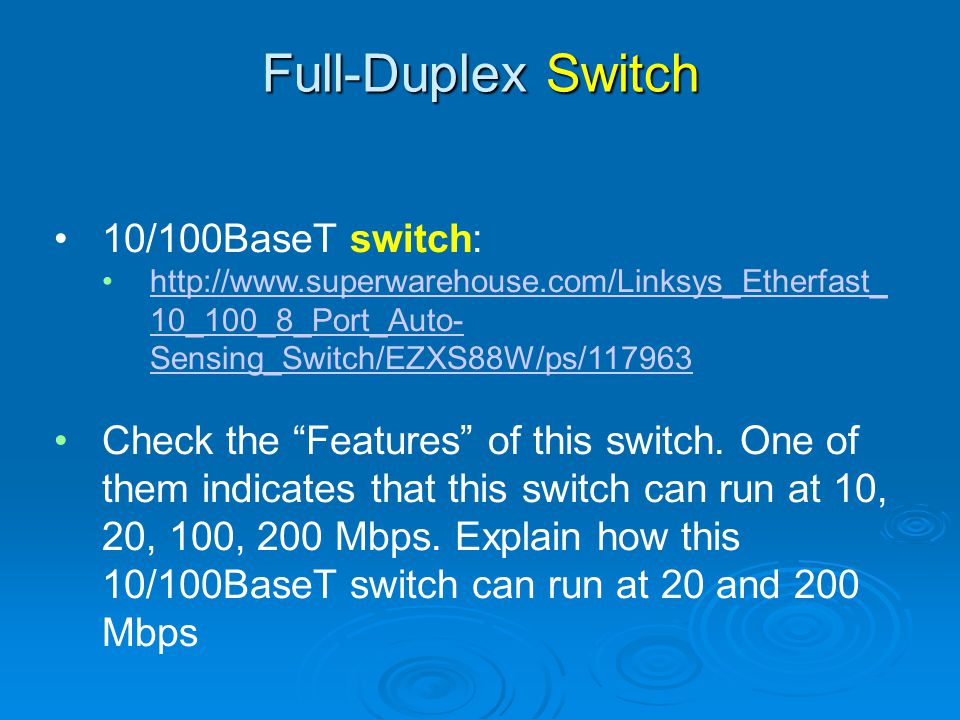 Full-Duplex Switch 10/100BaseT switch: