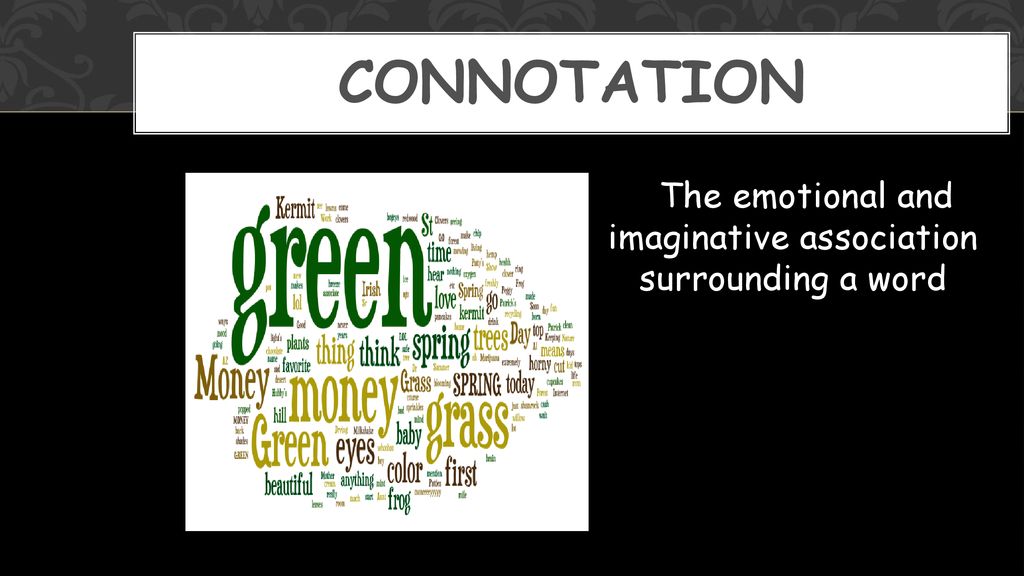 today through the study of denotation and connotation why