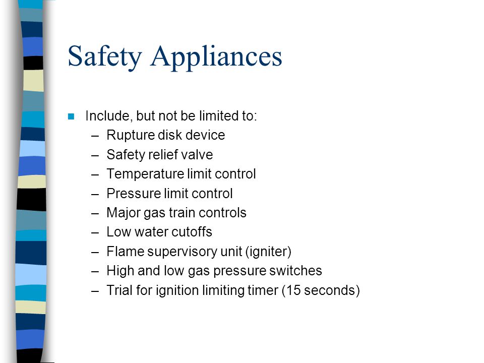 Safety Appliances Include, but not be limited to: Rupture disk device