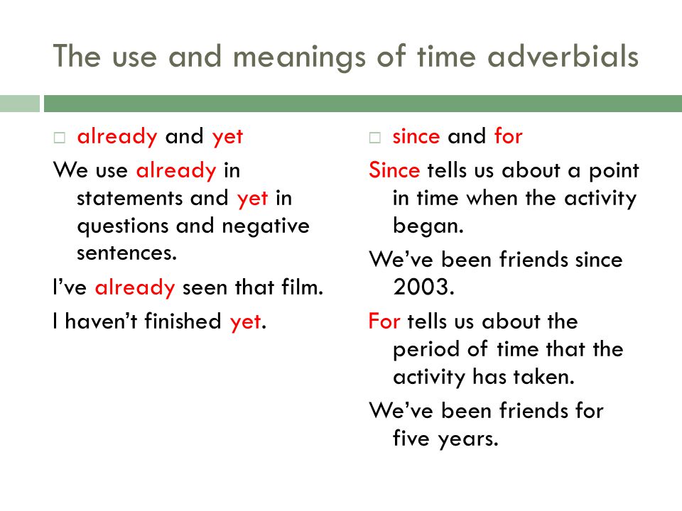 The use and meanings of time adverbials