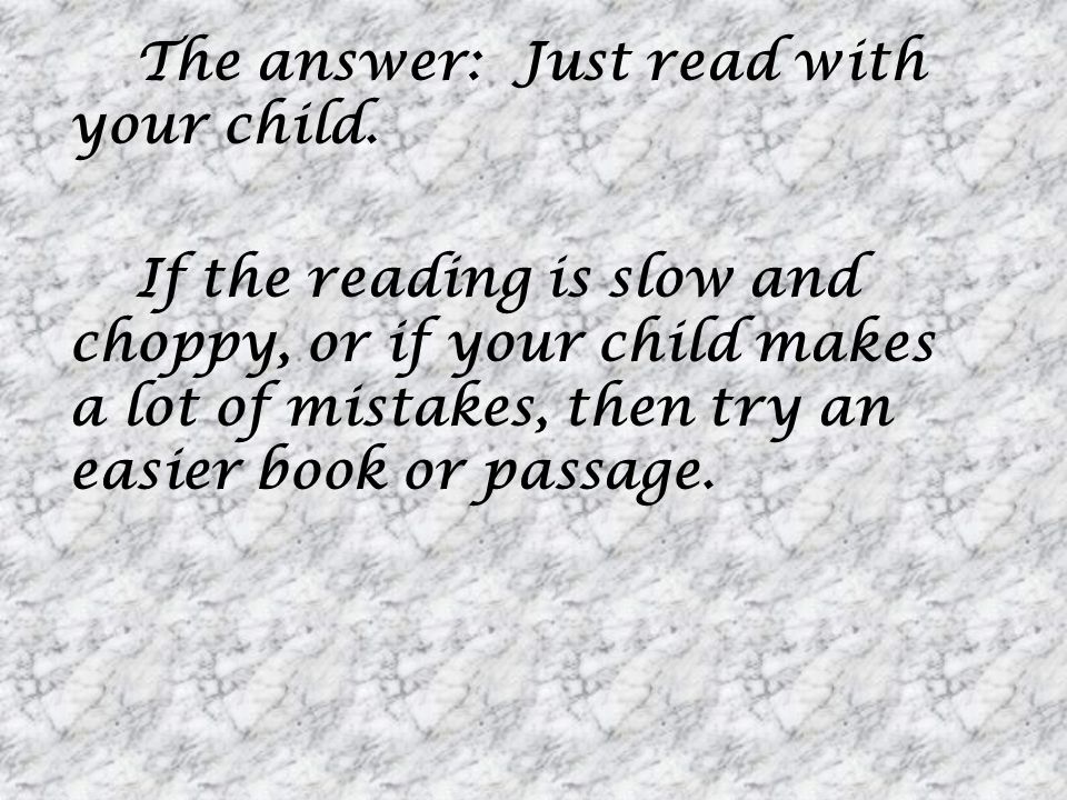 The answer: Just read with your child.